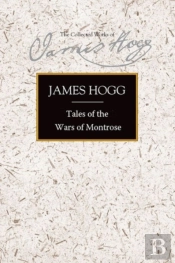 Tales Of The Wars Of Montrose