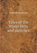 Tales Of The White Hills And Sketches