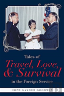 Tales Of Travel, Love, And Survival In The Foreign Service