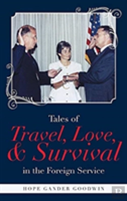 Bertrand.pt - Tales Of Travel, Love, And Survival In The Foreign Service