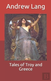 Tales Of Troy And Greece