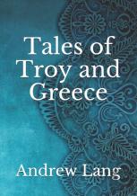 Tales Of Troy And Greece