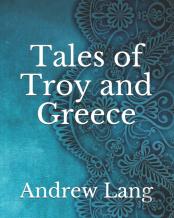 Tales Of Troy And Greece