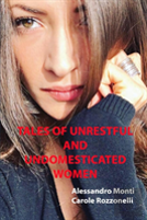 Tales Of Unrestful And Undomesticated Women