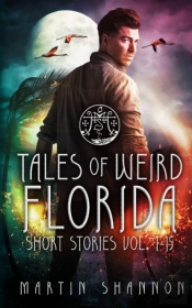 Tales Of Weird Florida Short Stories 1-1