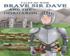 Tales Of Wow ''Brave Sir Dave And The Gorgaron''