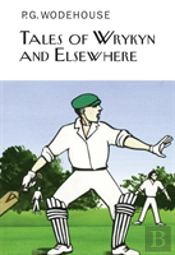 Tales Of Wrykyn And Elsewhere