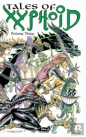 Tales Of Xyphoid Volume 3 Hardcover