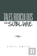 Tales Ridiculous And Sublime
