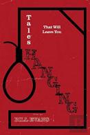 Tales That Will Leave You Hanging