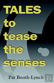 Tales To Tease The Senses