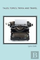 Tales, Topics, Trivia And Travel