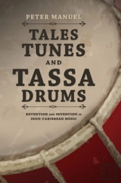 Tales, Tunes, And Tassa Drums