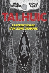 Talhuic : L'Apprentissage D'Un Jeune Chaman