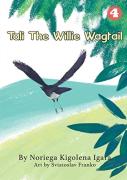 Tali The Willie Wagtail
