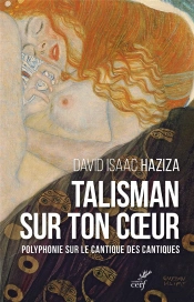 Talisman Sur Ton Coeur ; Polyphonie Sur Le Cantique Des Cantiques