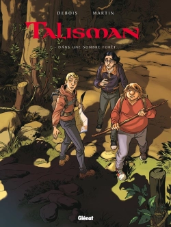 Bertrand.pt - Talisman - Tome 02 : Dans Une Sombre Forêt