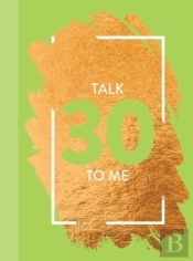 Talk 30 To Me
