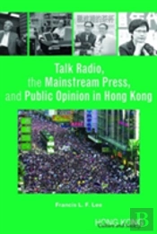 Talk Radio, The Mainstream Press, And Public Opinion In Hong Kong