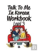 Talk To Me In Korean Workbook