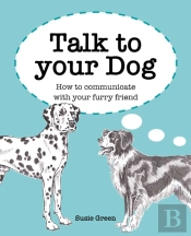 Talk To Your Dog