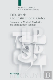 Talk, Work And Institutional Order