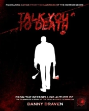 Talk You To Death: Filmmaking Advice Fro
