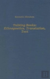 Talking Books - Ethnopoetics, Translation, Text