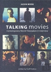 Talking Movies Â€“ Contemporary World Filmmakers In Interview