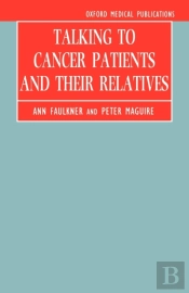 Talking To Cancer Patients And Their Relatives