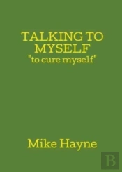 Talking To Myself