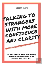 Talking To Strangers With Confidence And Clarity