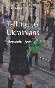 Talking To Ukrainians
