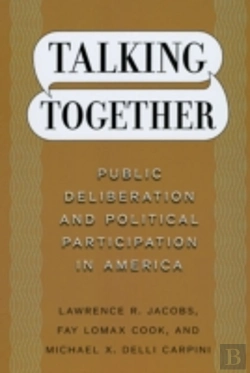 Bertrand.pt - Talking Together Â€“ Public Deliberation And Political Participation In America