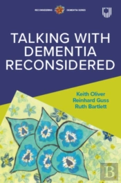 Talking With Dementia Reconsidered