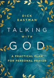 Talking With God Â€“ A Practical Plan For Personal Prayer