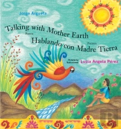 Talking With Mother Earth / Hablando Con Madre Tierra