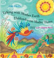 Talking With Mother Earth/Hablando Con Madre Tierra