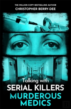Bertrand.pt - Talking With Serial Killers: Murderous Medics