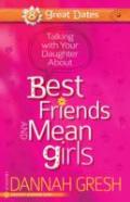 Talking With Your Daughter About Best Friends And Mean Girls