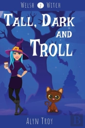 Tall, Dark And Troll