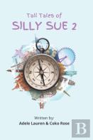 Tall Tales Of Silly Sue 2