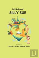 Tall Tales Of Silly Sue