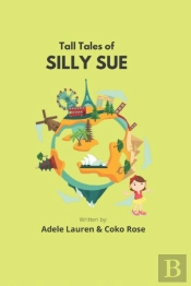 Tall Tales Of Silly Sue