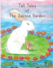 Tall Tales Of The Sacred Garden Part Two