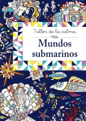 Taller De La Calma. Mundos Submarinos