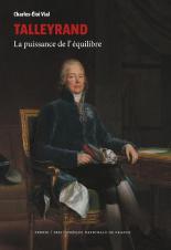 Talleyrand : La Puissance De L'Équilibre