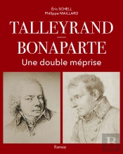 Talleyrand : Napoléon ; Une Double Méprise