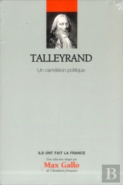Talleyrand - Volume 24. Un Cameleon Politique