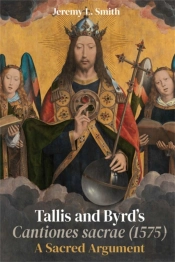 Tallis And Byrdâ€™S Cantiones Sacrae (1575)